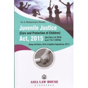 Asia Law House's Juvenile Justice (Care and Protection of Children) Act, 2015 by Dr. N. Maheshwara Swamy